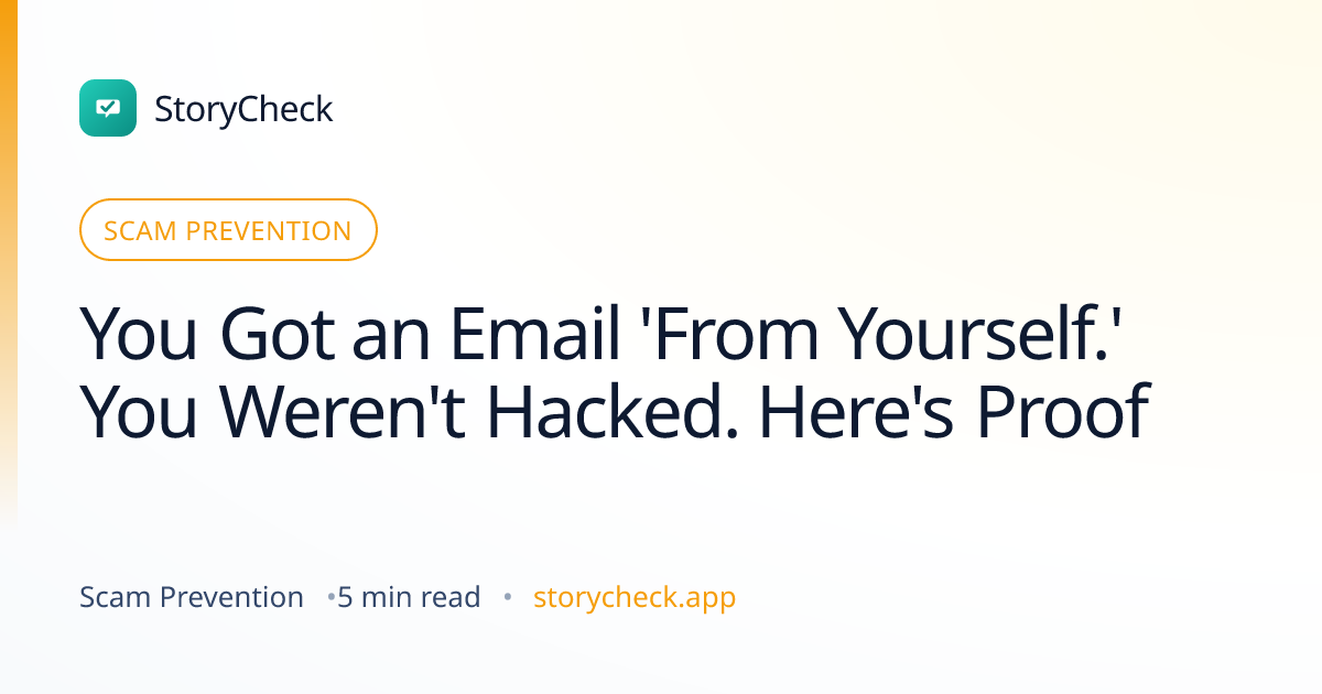 Title card: You Got an Email 'From Yourself.' You Weren't Hacked. Here's Proof