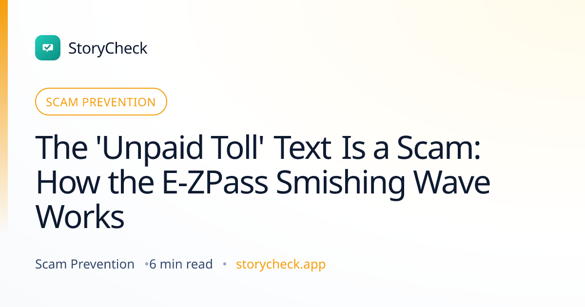 Title card: The 'Unpaid Toll' Text Is a Scam: How the E-ZPass Smishing Wave Works