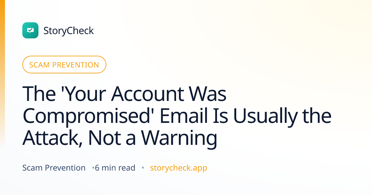 Title card: The 'Your Account Was Compromised' Email Is Usually the Attack, Not a Warning